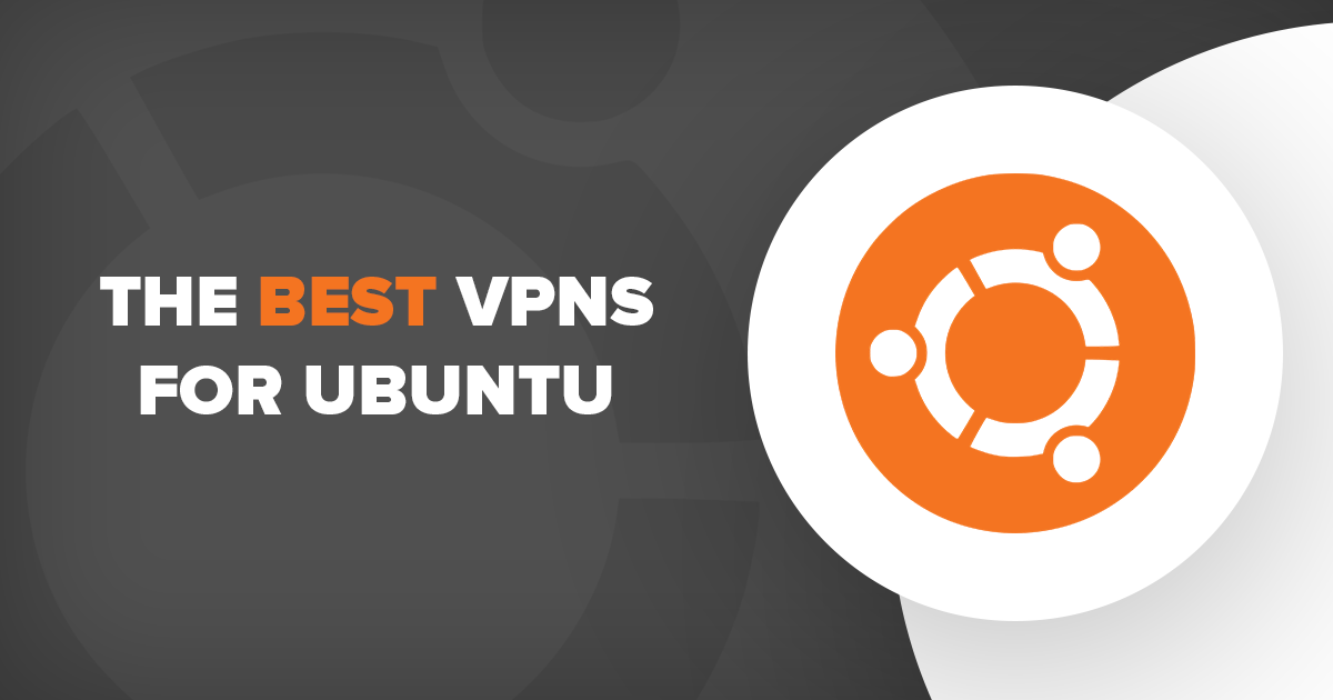 2023年Ubuntu專用4大最佳和最快VPN