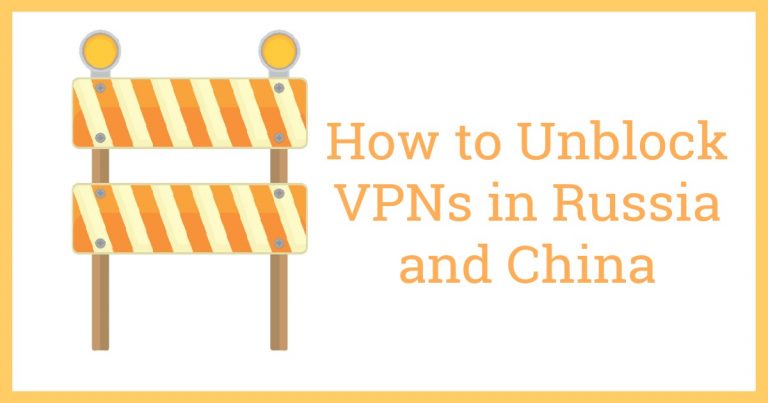 如何在俄罗斯及中国解禁VPN服务