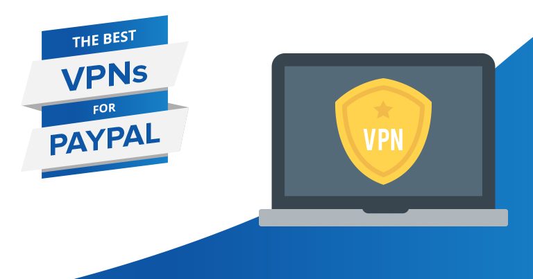 适用于PayPal的最佳VPN——2024年安全性最高