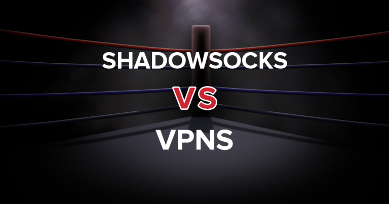 Shadows 和 VPN - 您需要知道翻墙的一切