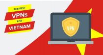 2024年五款最佳越南VPN：保护隐私，价格实惠