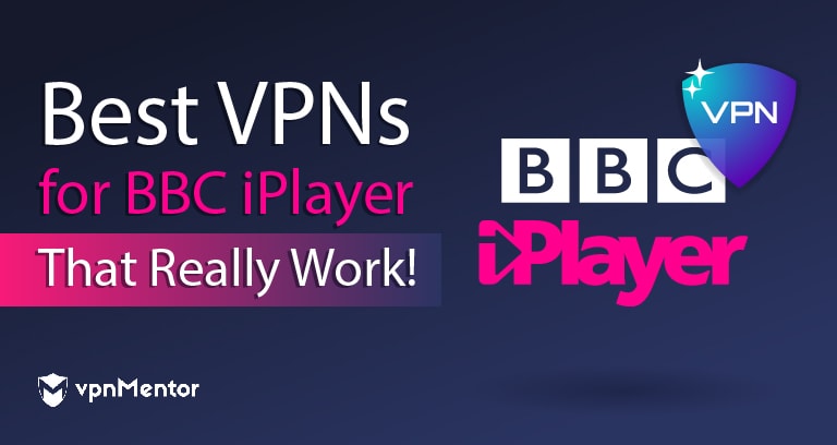2022年8大可以从任何地方解锁BBC iPlayer的VPN