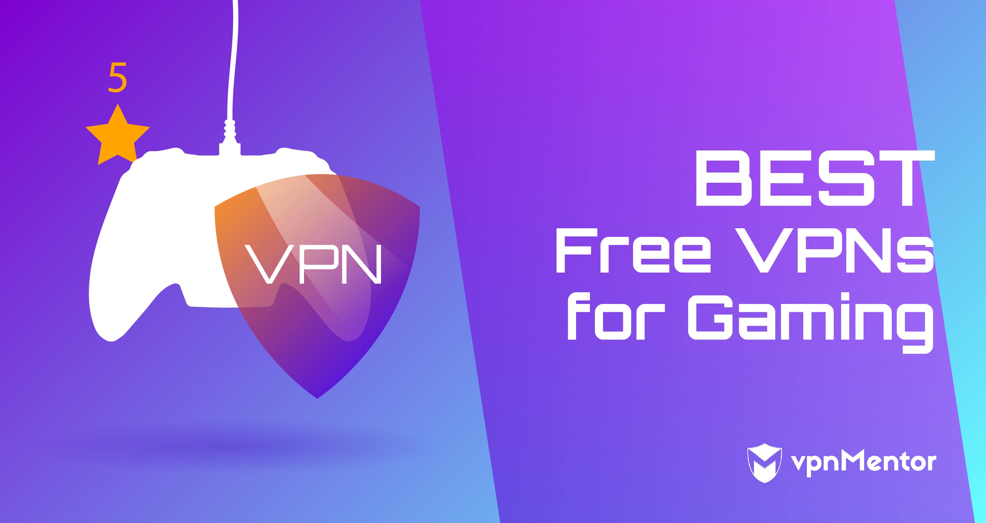 2023年7款最佳免费游戏VPN：Ping值低，速度快
