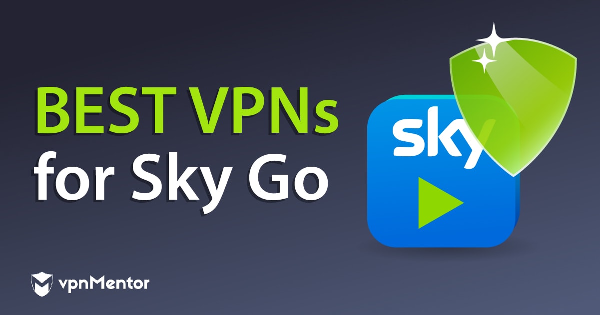6个确实可破解Sky Go的最佳VPN – 2023年更新